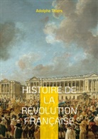 Adolphe Thiers - Histoire de la révolution française