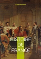 Jules Michelet - Histoire de France