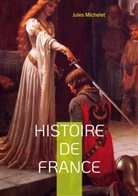 Jules Michelet - Histoire de France