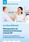 Lisa-Marie Mühlender - Wirkungsanalyse der videobasierten Beratungsmethode VHT im Kontext der Praxisqualifizierung von Berufsanfänger*innen im sozialen Bereich