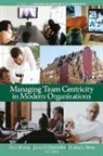 James H. Dulebohn, Brian Murray, Dianna L. Stone - Managing Team Centricity in Modern Organizations