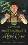 Jonathan Maberry, Bryan Thomas Schmidt, Scott Sigler, Jane Yolen, Henry Herz, Alethea Kontis... - The Hitherto Secret Experiments of Marie Curie