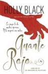 Holly Black - Guante Rojo