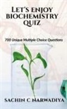 Sachin C Narwadiya - Let's enjoy Biochemistry Quiz