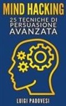 Luigi Padovesi - Mind Hacking