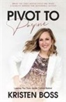 Kristen Boss - Pivot to Purpose