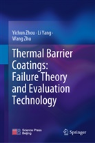 Li Yang, Yichun Zhou, Wang Zhu - Thermal Barrier Coatings: Failure Theory and Evaluation Technology