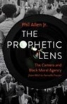 Phil Allen - The Prophetic Lens