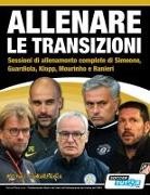 Michail Tsokaktsidis - ALLENARE LE TRANSIZIONI - Sessioni di allenamento complete di Simeone, Guardiola, Klopp, Mourinho e Ranieri
