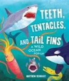 Susan B. Katz, Matthew Reinhart - Teeth, Tentacles, and Tail Fins: A Wild Ocean Pop-Up