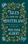 Melissa Albert - Tales from the Hinterland