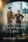 Michelle Griep - The Thief of Blackfriars Lane