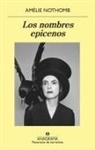 Amelie Nothomb - Los Nombres Epicenos