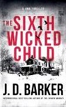 J. D. Barker - The Sixth Wicked Child