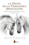 Jeff Foster - La Dicha de la Verdadera Meditacion