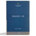 Gary V Smith, Gary V. Smith - Isaiah 1-39: The Christian Standard Commentary