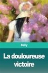 Delly, Tbd - La douloureuse victoire