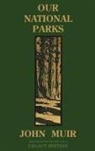 John Muir - Our National Parks (Legacy Edition)