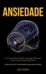 Joe Kidd, Joe Kidd - Ansiedade