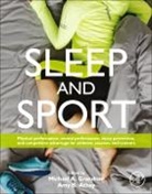 Amy B. Athey, Amy B Athey, Amy B. Athey, Amy B. (Executive Director Athey, Michael Grandner, Michael A Grandner... - Sleep and Sport