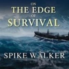 Spike Walker, Robertson Dean - On the Edge of Survival Lib/E: A Shipwreck, a Raging Storm, and the Harrowing Alaskan Rescue That Became a Legend (Audio book)