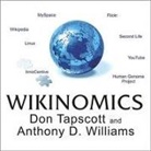 Don Tapscott, Anthony D. Williams, Alan Sklar - Wikinomics Lib/E: How Mass Collaboration Changes Everything (Audio book)