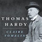 Claire Tomalin, Josephine Bailey - Thomas Hardy Lib/E (Audio book)