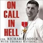 Thomas Hayden, Richard Jadick - On Call in Hell Lib/E: A Doctor's Iraq War Story (Audio book)