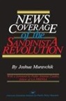 Joshua Muravchik - News Coverage of the Sandinista Revolution