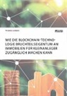 Thomas Jansen - Wie die Blockchain-Technologie Bruchteilseigentum an Immobilien für Kleinanleger zugänglich machen kann
