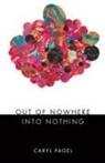 Caryl Pagel - Out of Nowhere Into Nothing