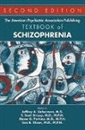 Lisa B Dixon, Jeffrey A Lieberman, Jeffrey A. Lieberman, Diana O Perkins, Diana O. Perkins, T Scott Stroup... - The American Psychiatric Association Publishing Textbook of Schizophrenia