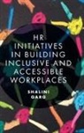 Shalini Garg - HR Initiatives in Building Inclusive and Accessible Workplaces