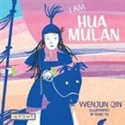 Wenjun Qin, Rong Yu - I Am Hua Mulan