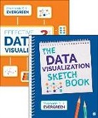 Stephanie Evergreen - Bundle: Evergreen: Effective Data Visualization, 2e (Paperback) + Evergreen: Data Visualization Sketchbook (Spiral)