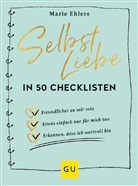 Marie Ehlers - Selbstliebe in 50 Checklisten