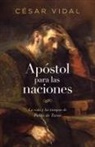 César Vidal - Apóstol Para Las Naciones