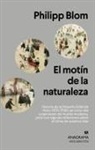 Philipp Blom - El Motin de la Naturaleza