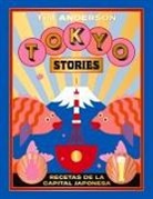 Tim Anderson - Tokyo Stories: Recetas de la Capital Japonesa