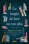 Meghan Cox Gurdon - Magia de Leer En Voz Alta, La