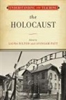 Laura Patt Hilton, Laura Hilton, Avinoam Patt - Understanding and Teaching the Holocaust