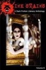 Alison Garsha, Christopher Locke, J. S. Watts - Ink Stains (Vol. 6): A Dark Fiction Literary Anthology