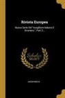ANONYMOUS - Rivista Europea: Nuova Serie Del "ricoglitore Italiano E Straniero.", Part 2
