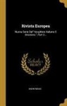 ANONYMOUS - Rivista Europea: Nuova Serie Del "ricoglitore Italiano E Straniero.", Part 2
