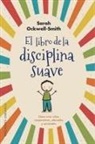 Sarah Ockwell-Smith - El Libro de la Disciplina Suave