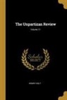Henry Holt - The Unpartizan Review; Volume 11