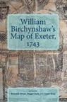 Todd Gray, Roger Kain, Richard Oliver - William Birchynshaw's Map of Exeter, 1743