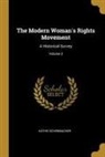Käthe Schirmacher - The Modern Woman's Rights Movement: A Historical Survey; Volume 3
