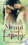 Amelia Foster - Meant To Be Family