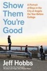 Jeff Hobbs - Show Them You're Good